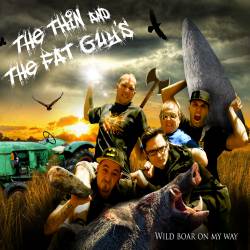 The Thin And The Fat Guy's : Wild Boar on My Way